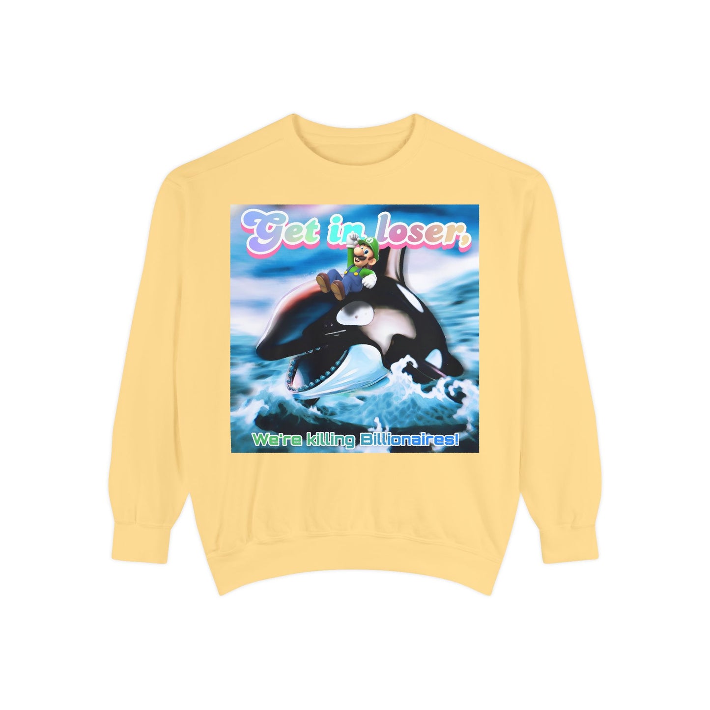 Get in loser Orca 2024 update Unisex Garment-Dyed Sweatshirt