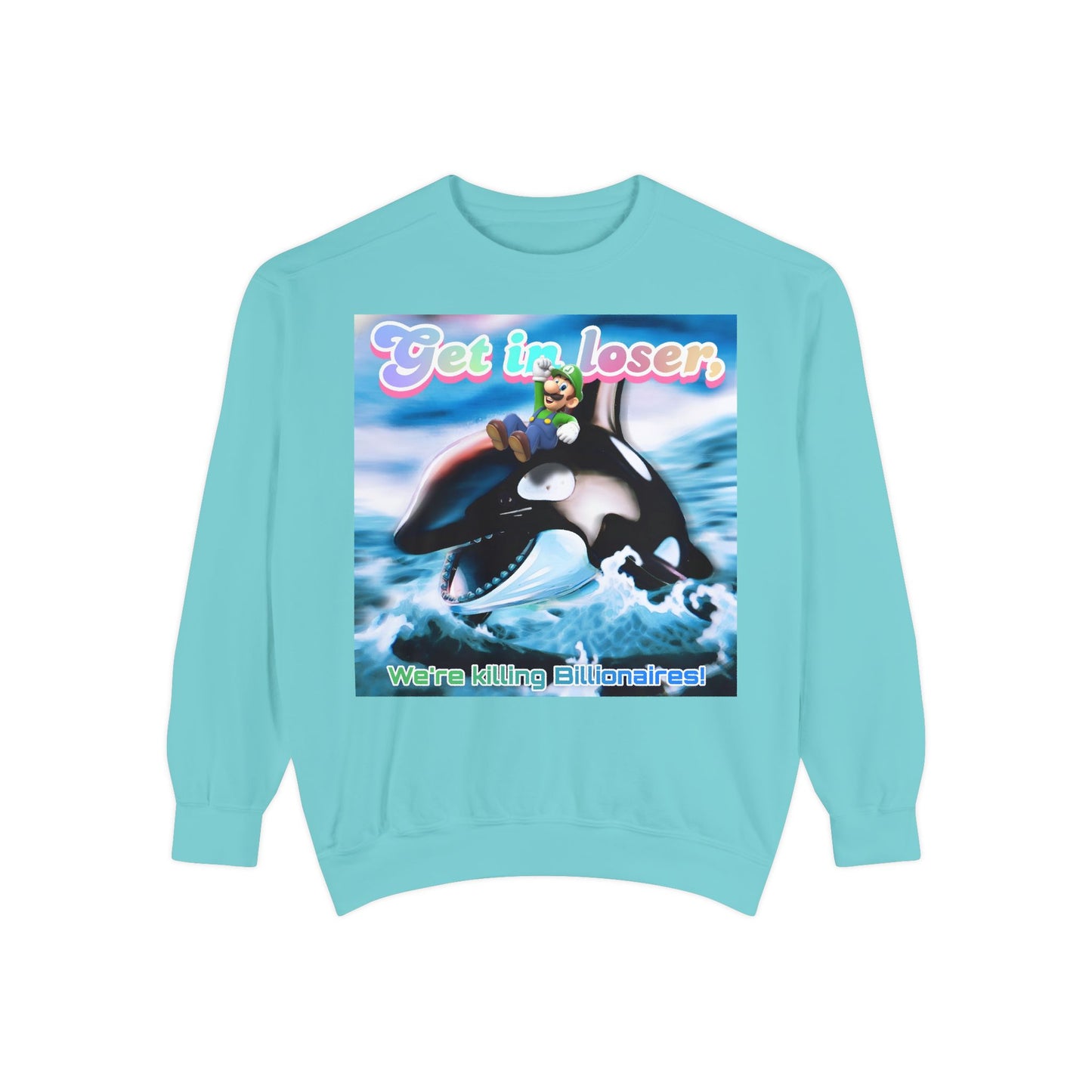 Get in loser Orca 2024 update Unisex Garment-Dyed Sweatshirt