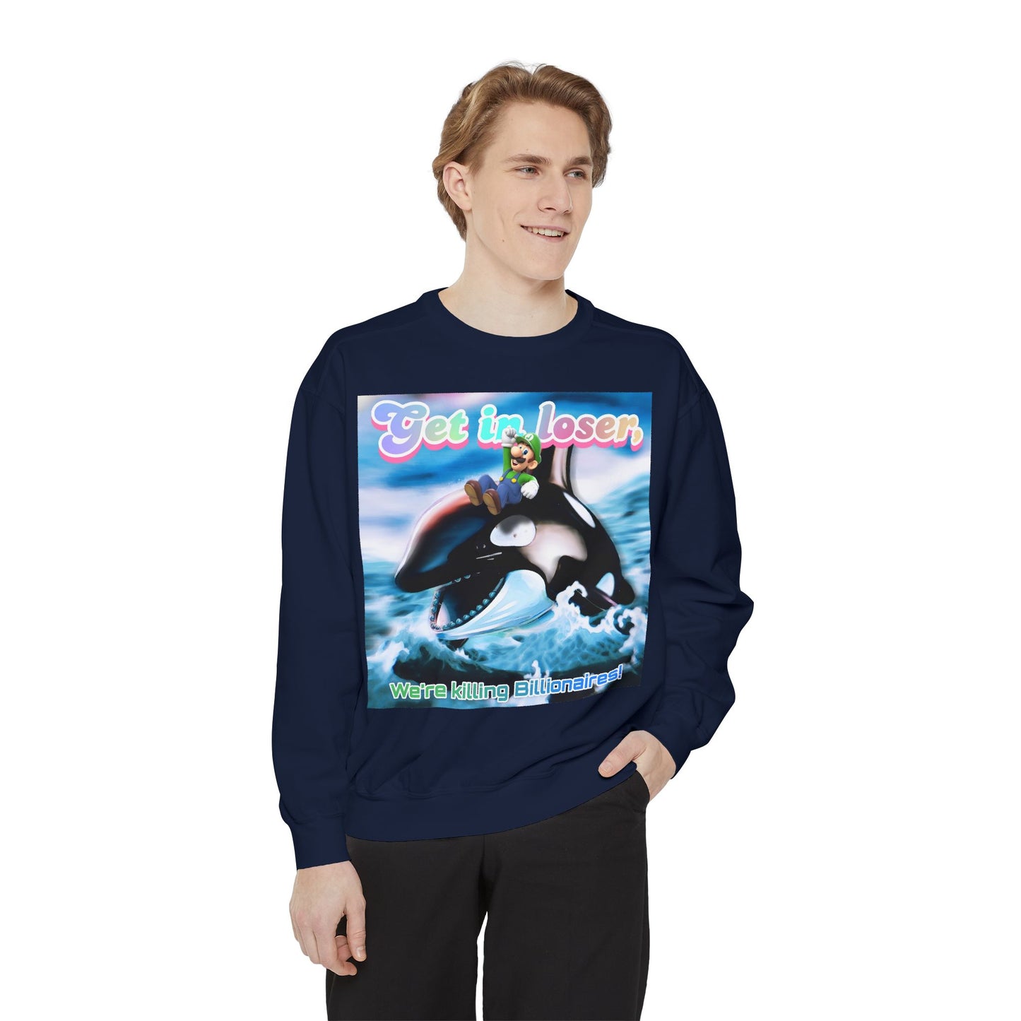 Get in loser Orca 2024 update Unisex Garment-Dyed Sweatshirt