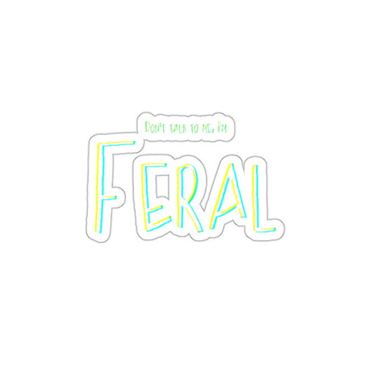 4lhtgDie-Cut Stickers - Don't Talk to Me, I'm Feral