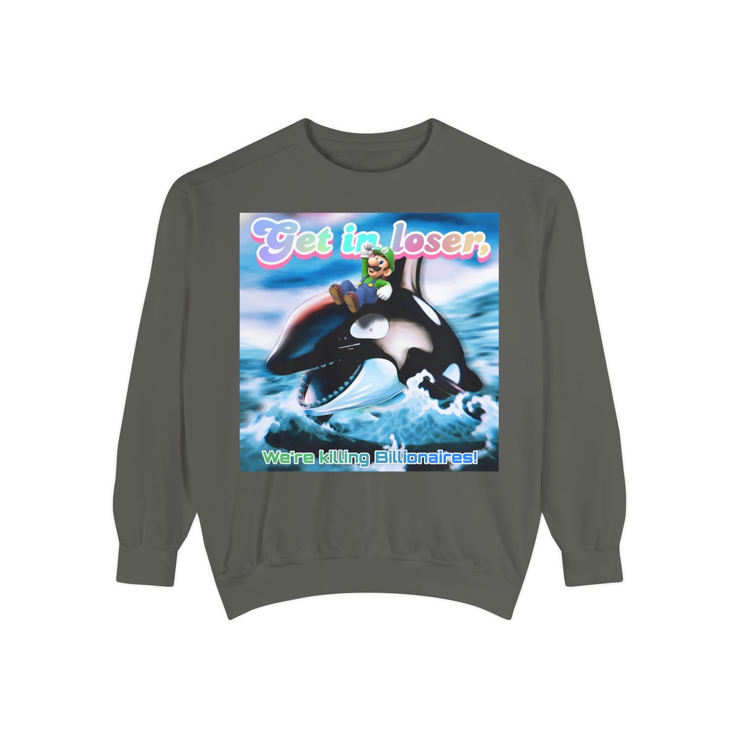 Get in loser Orca 2024 update Unisex Garment-Dyed Sweatshirt